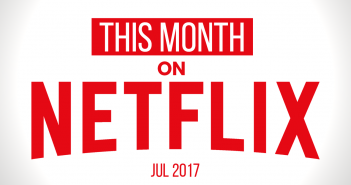 This Month on Netflix: July 2017