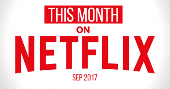 This Month on Netflix: September 2017
